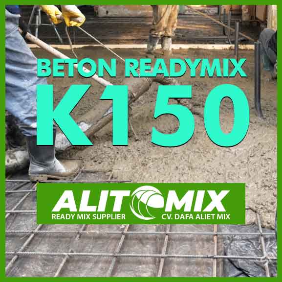Readymix Beton Mutu K 150